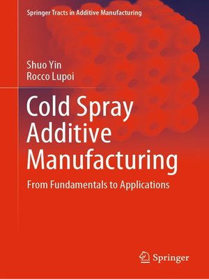 cover image of Cold Spray Additive Manufacturing